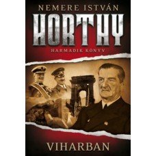 Viharban - Horthy - harmadik könyv     12.95 + 1.95 Royal Mail